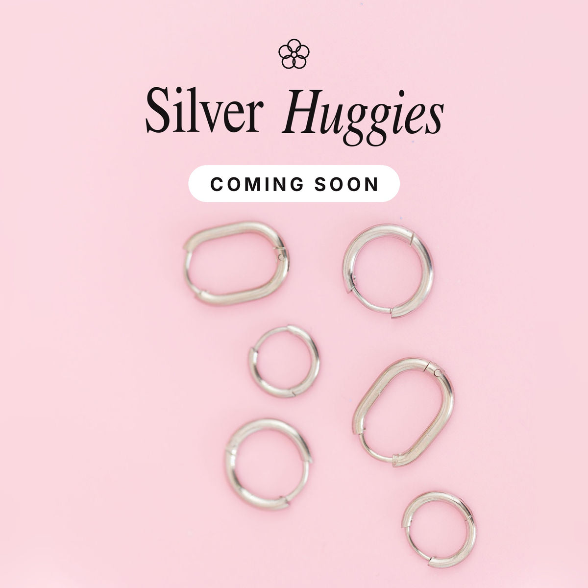 Silver Huggies - Coming Soon
