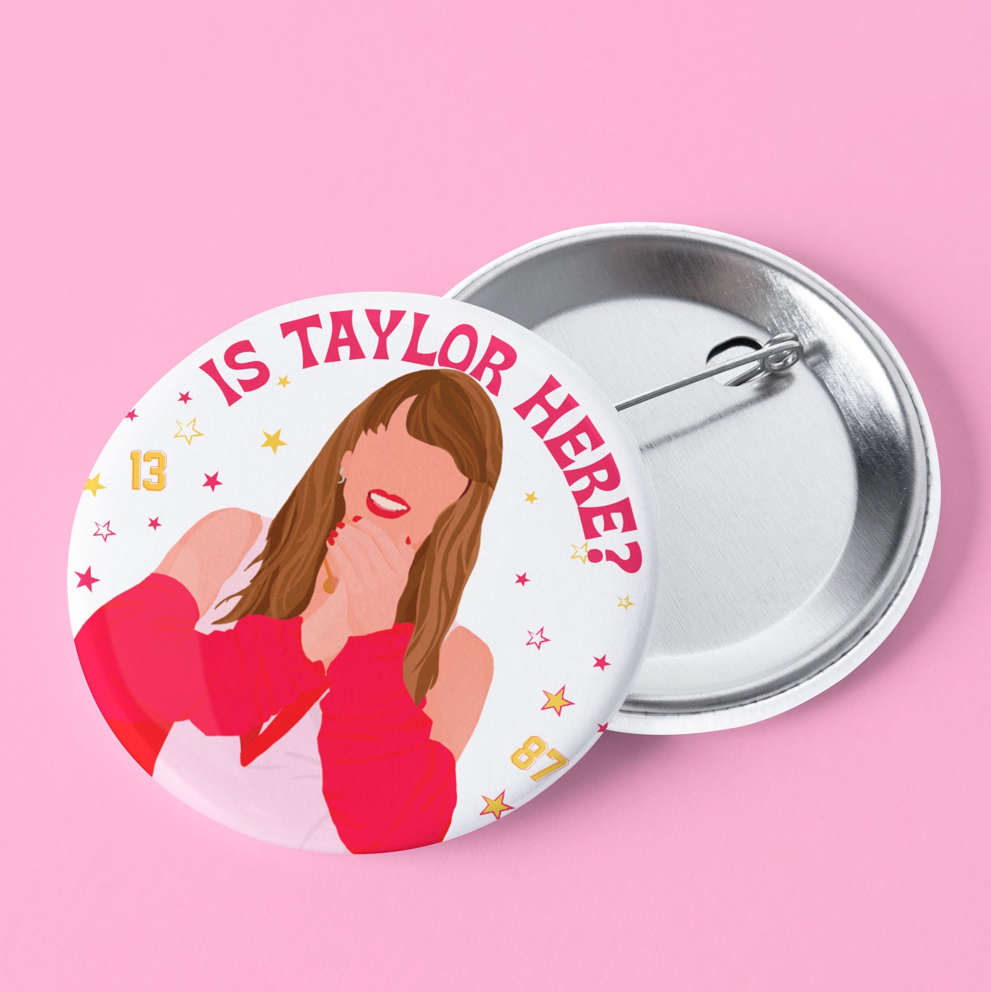 Is Taylor Here Pinback Button